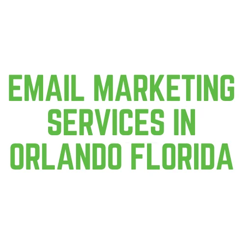 EMAIL MARKETING SERVICES ORLANDO FLORIDA